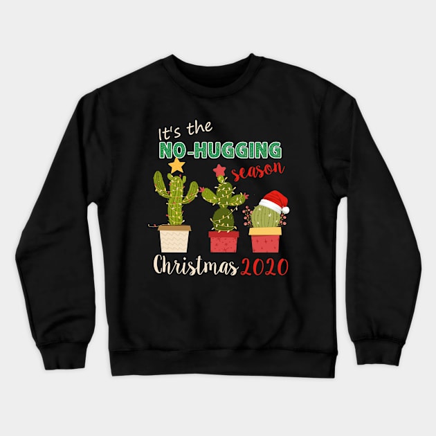 Cactus wearing santa hat Gift Christmas 2020 for Cactus Lovers Design No Hugging , Gardening Lover Crewneck Sweatshirt by mittievance